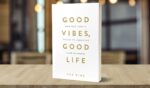 Good Vibes, Good Life - کتاب الکترونیکی انگلیسی - تصویر 2