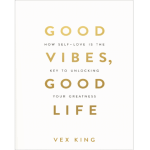 Good Vibes, Good Life