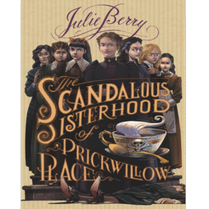 The Scandalous Sisterhood of Prickwillow Place