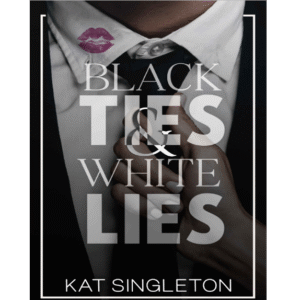 Black Ties and White Lies