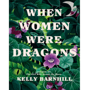 When Women Were Dragons