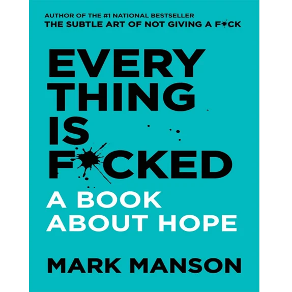 خرید و دانلود کتاب انگلیسی Everything Is Fcked به صورت PDF از بوکفلیکس؛ وقتی امید هم قاطی بحران میشه*