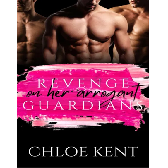 Revenge on Her Arrogant Guardians Revenge on Her Arrogant Guardians